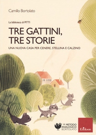 Tre gattini, tre storie. Una nuova casa per Cenere, Stellina e Calzino - Librerie.coop