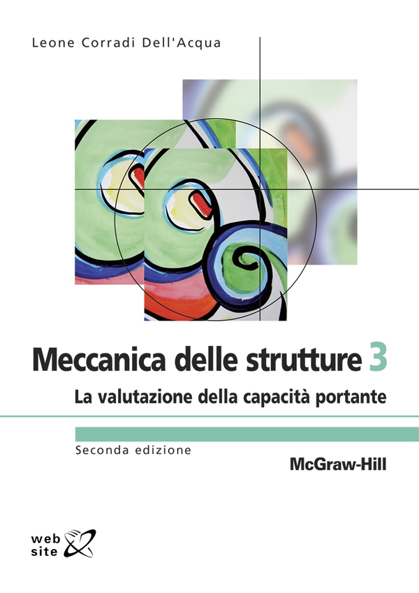 Meccanica delle strutture 3 - La valutazione della capacità portante 2/ed - Librerie.coop Meccanica delle strutture 3 - La valutazione della capacità portante 2/ed - Librerie.coop