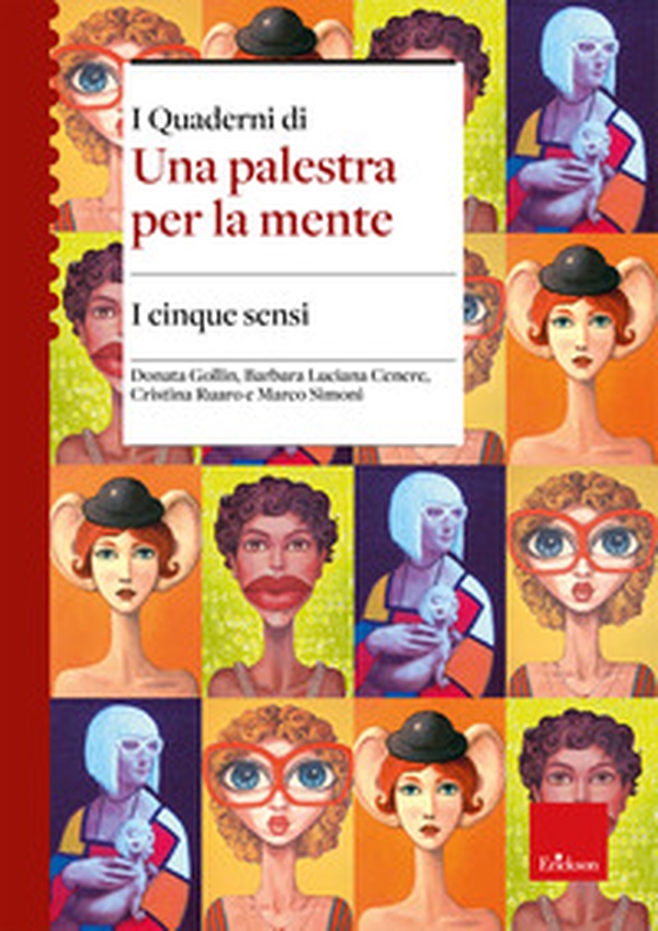 I cinque sensi. I quaderni di una palestra per la mente - Librerie.coop I cinque sensi. I quaderni di una palestra per la mente - Librerie.coop