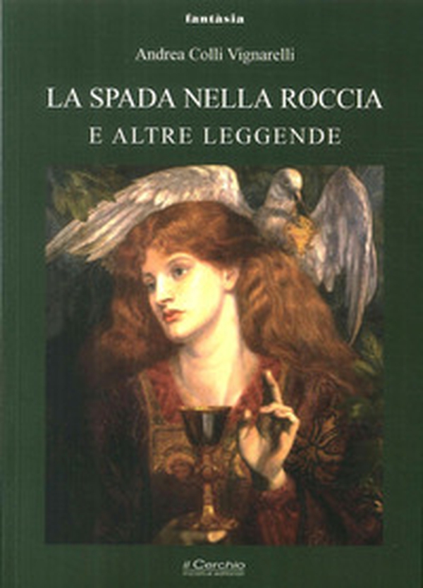La Spada nella roccia e altre leggende - Librerie.coop La Spada nella roccia e altre leggende - Librerie.coop