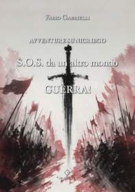 Guerra! Avventure su Nicribgo. S.O.S. da un altro mondo - Librerie.coop