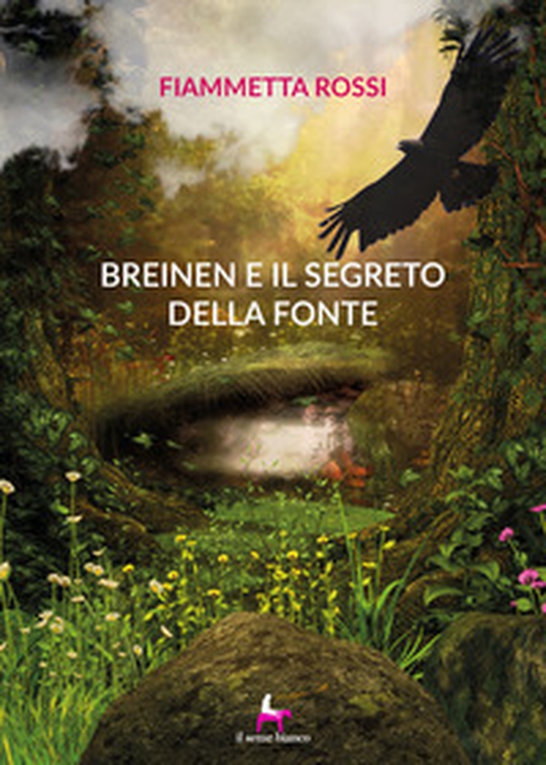 Breinen e il segreto della fonte - Librerie.coop Breinen e il segreto della fonte - Librerie.coop