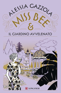 Miss Bee e il giardino avvelenato - Librerie.coop