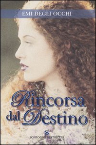 Rincorsa dal destino - Librerie.coop