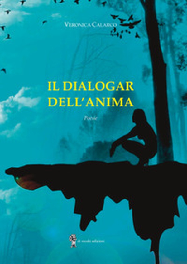 Il dialogar dell'anima - Librerie.coop Il dialogar dell'anima - Librerie.coop