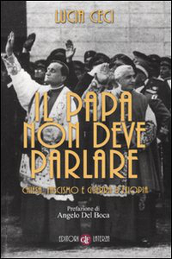 Il papa non deve parlare. Chiesa, fascismo e guerra d'Etiopia - Librerie.coop Il papa non deve parlare. Chiesa, fascismo e guerra d'Etiopia - Librerie.coop