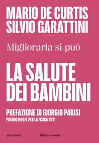 LA SALUTE DEI BAMBINI. Migliorarla si può - Librerie.coop LA SALUTE DEI BAMBINI. Migliorarla si può - Librerie.coop