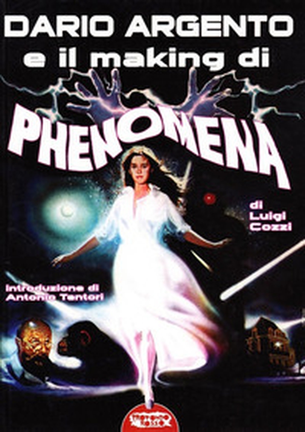 Dario Argento e il «making» di «Phenomena» - Librerie.coop Dario Argento e il «making» di «Phenomena» - Librerie.coop