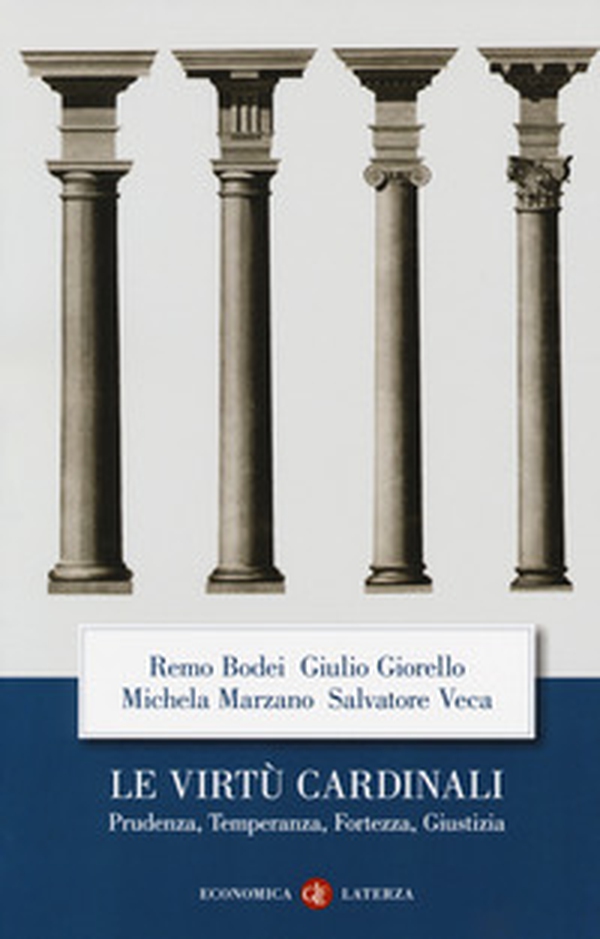 Le virtù cardinali. Prudenza, temperanza, fortezza, giustizia - Librerie.coop Le virtù cardinali. Prudenza, temperanza, fortezza, giustizia - Librerie.coop