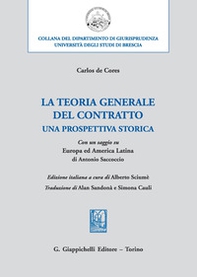 La teoria generale del contratto. Una prospettiva storica - Librerie.coop La teoria generale del contratto. Una prospettiva storica - Librerie.coop