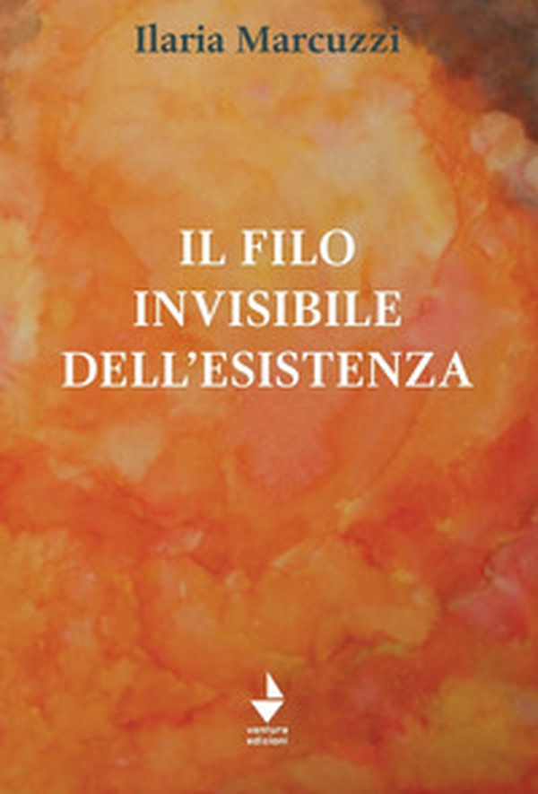 Il filo invisibile dell'esistenza - Librerie.coop Il filo invisibile dell'esistenza - Librerie.coop