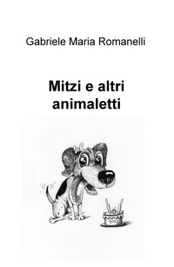 Mitzi e altri animaletti - Librerie.coop Mitzi e altri animaletti - Librerie.coop
