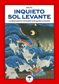 Inquieto Sol Levante. Viaggio letterario nelle anime del Giappone - Librerie.coop