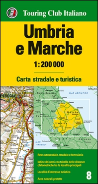 Umbria e Marche 1:200.000. Carta stradale e turistica - Librerie.coop