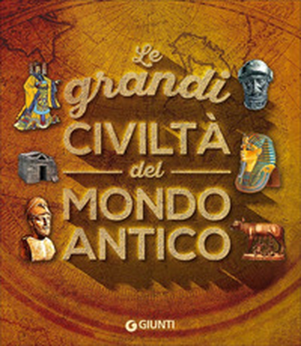 Le grandi civiltà del mondo antico - Librerie.coop Le grandi civiltà del mondo antico - Librerie.coop