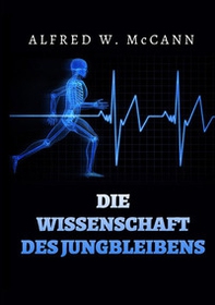 Die Wissenschaft des Jungbleibens - Librerie.coop