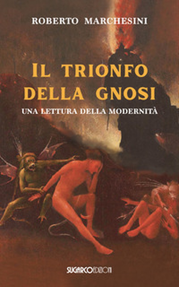 il trionfo della gnosi. Una lettura della modernità - Librerie.coop il trionfo della gnosi. Una lettura della modernità - Librerie.coop