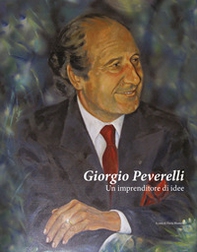 Giorgio Peverelli. Un imprenditore di idee - Librerie.coop