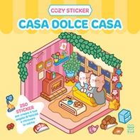 Cozy sticker. Casa dolce casa. 250 sticker per creare il tuo angolo di felicità e ritrovare la calma - Librerie.coop