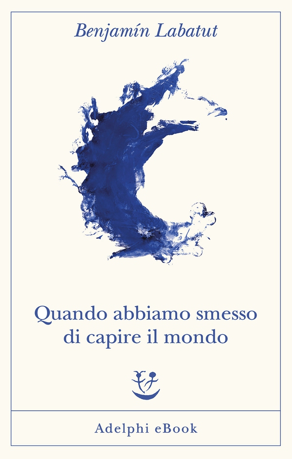 Quando abbiamo smesso di capire il mondo - Librerie.coop Quando abbiamo smesso di capire il mondo - Librerie.coop