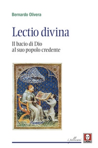 Lectio divina. Il bacio di Dio al suo popolo credente - Librerie.coop