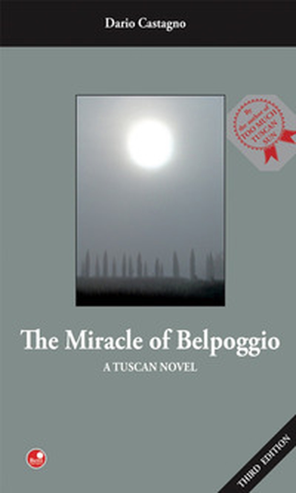 The miracle of Belpoggio. A tuscan novel - Librerie.coop The miracle of Belpoggio. A tuscan novel - Librerie.coop