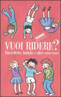 Vuoi ridere? Barzellette, battute e altre cose così - Librerie.coop