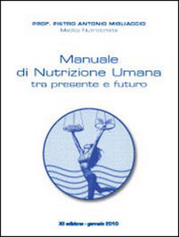 Manuale di nutrizione umana tra presente e futuro - Librerie.coop