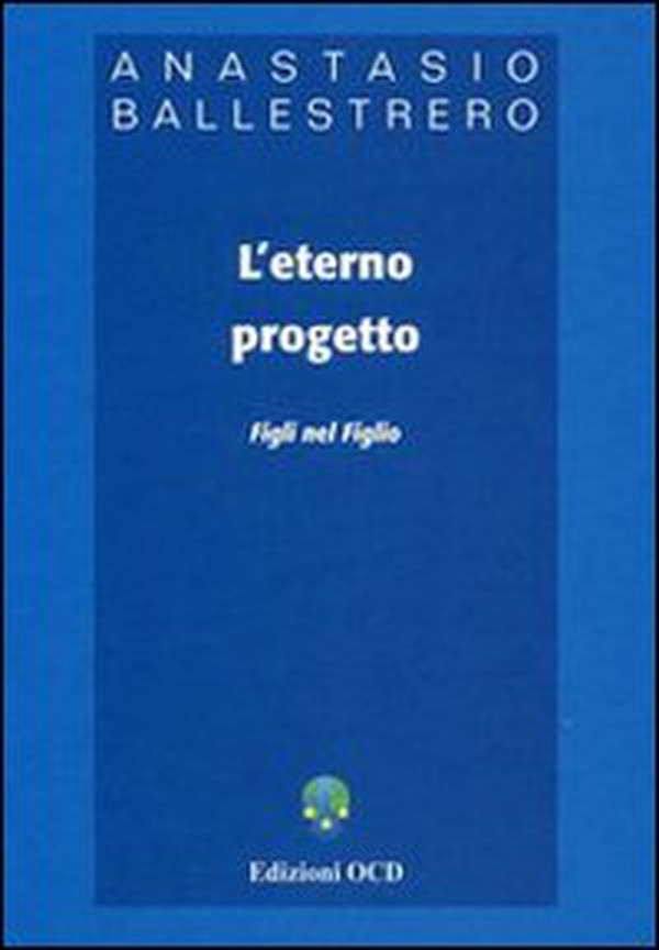 L'eterno progetto. Figli nel figlio - Librerie.coop L'eterno progetto. Figli nel figlio - Librerie.coop