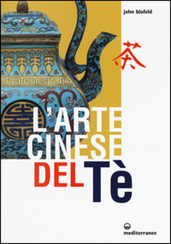 L'arte cinese del te' - Librerie.coop L'arte cinese del te' - Librerie.coop