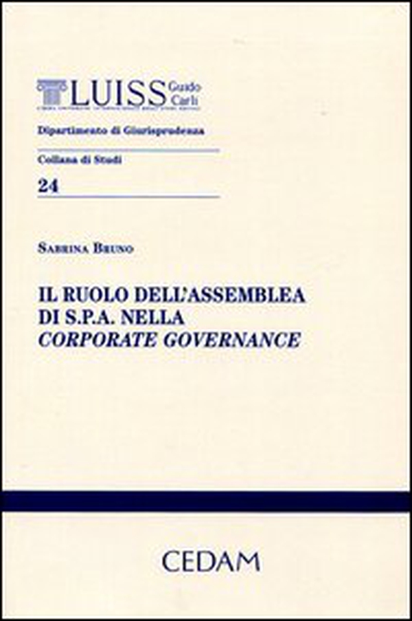 Il ruolo dell'assemblea di S.P.A. nella corporate governance - Librerie.coop Il ruolo dell'assemblea di S.P.A. nella corporate governance - Librerie.coop