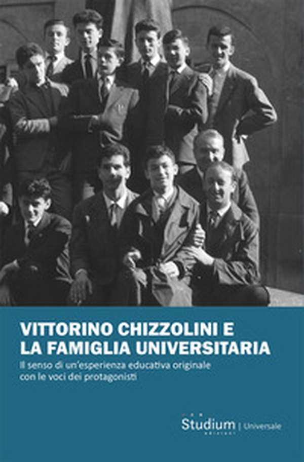 Vittorino Chizzolini e la famiglia universitaria. Il senso di un'esperienza educativa originale con le voci dei protagonisti - Librerie.coop Vittorino Chizzolini e la famiglia universitaria. Il senso di un'esperienza educativa originale con le voci dei protagonisti - Librerie.coop
