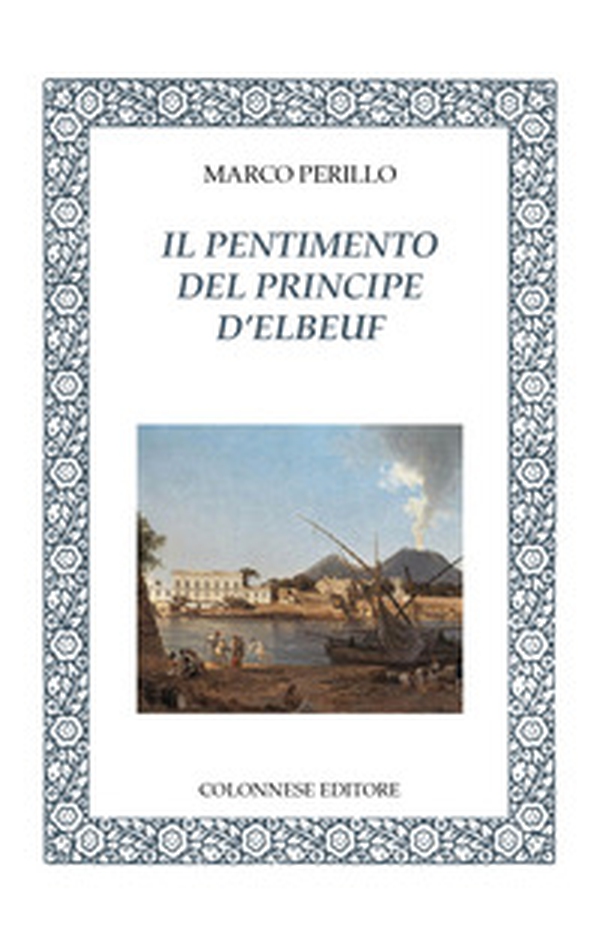 Il pentimento del principe d'Elbeuf - Librerie.coop Il pentimento del principe d'Elbeuf - Librerie.coop