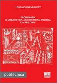 Promemoria di urbanistica, architettura, politica e altre cose - Librerie.coop