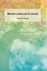 Mimmo corre con le nuvole - Librerie.coop