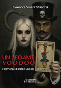 Un legame voodoo. Il romanzo di Baron Samedi - Librerie.coop