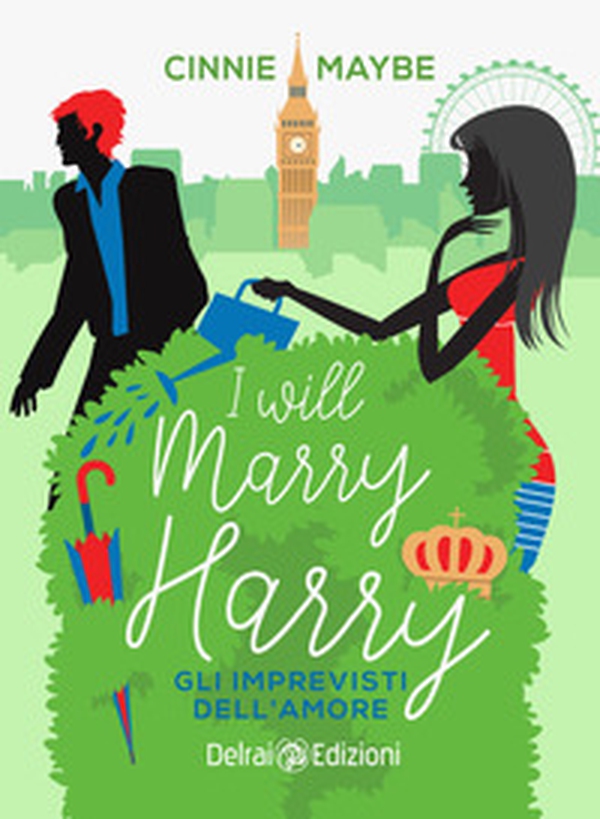 I will marry Harry. Gli imprevisti dell'amore - Librerie.coop I will marry Harry. Gli imprevisti dell'amore - Librerie.coop