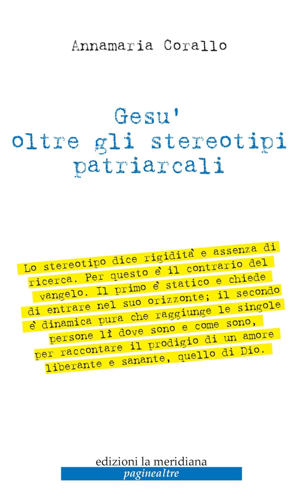 Gesù oltre gli stereotipi patriarcali - Librerie.coop Gesù oltre gli stereotipi patriarcali - Librerie.coop