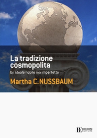La tradizione cosmopolita. Un ideale nobile ma imperfetto - Librerie.coop La tradizione cosmopolita. Un ideale nobile ma imperfetto - Librerie.coop
