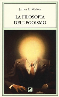 La filosofia dell'egoismo - Librerie.coop