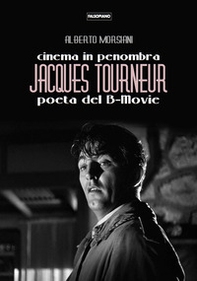 Cinema in penombra, Jacques Tourneur poeta del B-Movie - Librerie.coop Cinema in penombra, Jacques Tourneur poeta del B-Movie - Librerie.coop