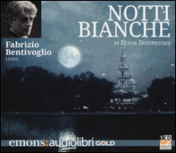 Notti bianche letto da Fabrizio Bentivoglio. Audiolibro. CD Audio formato MP3 - Librerie.coop