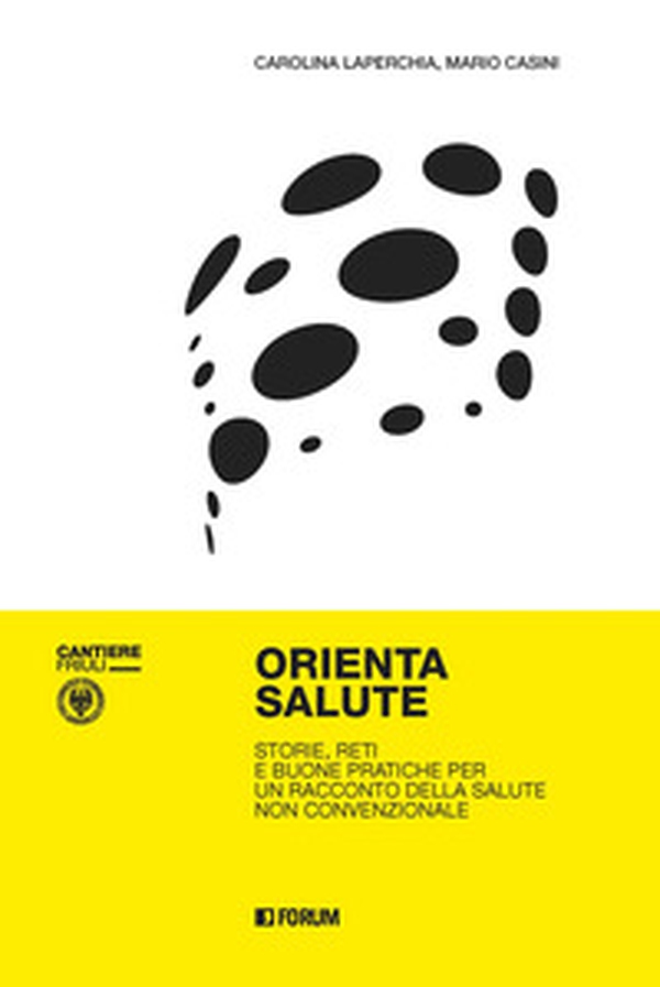 Orienta salute. Storie, reti e buone pratiche per un racconto della salute non convenzionale - Librerie.coop Orienta salute. Storie, reti e buone pratiche per un racconto della salute non convenzionale - Librerie.coop