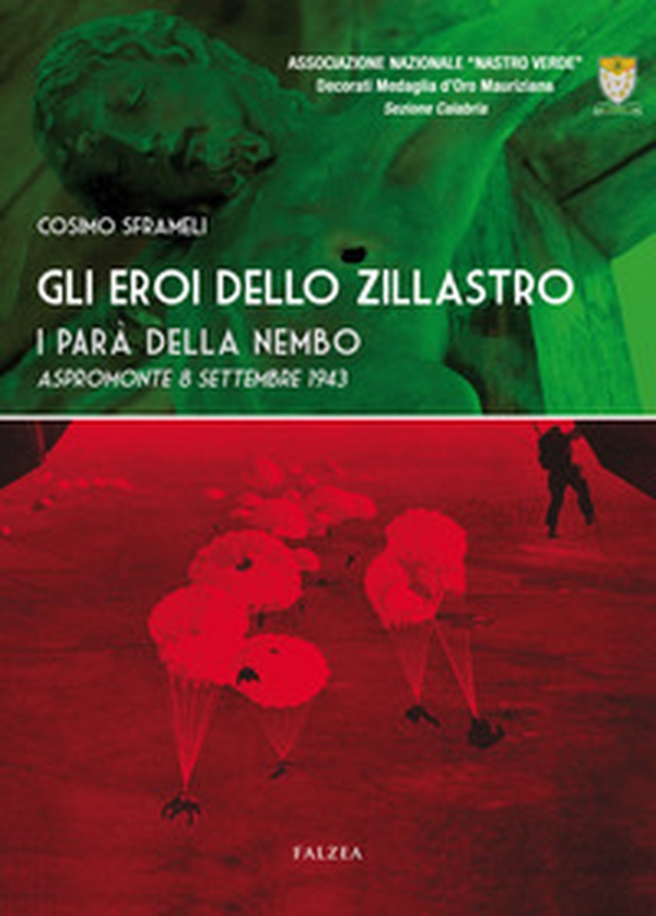 Gli eroi dello Zillastro. I parà della Nembo - Librerie.coop Gli eroi dello Zillastro. I parà della Nembo - Librerie.coop