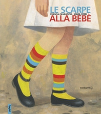 Le scarpe alla bebè - Librerie.coop