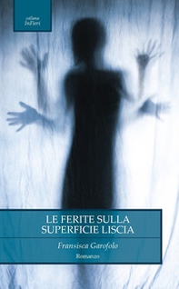Le ferite sulla superficie liscia - Librerie.coop