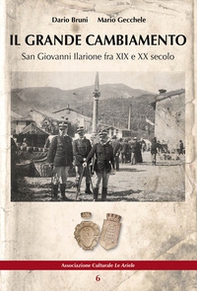 Il grande cambiamento. San Giovanni Ilarione fra XIX e XX secolo - Librerie.coop