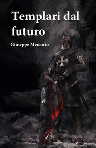 Templari dal futuro - Librerie.coop