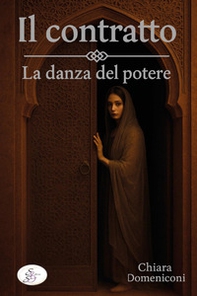 Il contratto. La danza del potere - Librerie.coop
