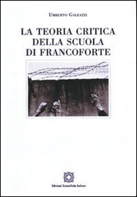 La teoria critica della scuola di Francoforte - Librerie.coop